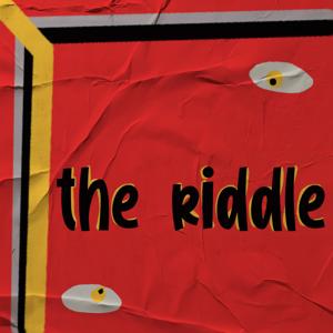 The Riddle
