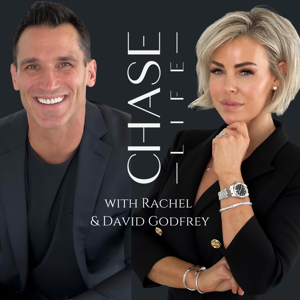 The Chase Life Podcast by Rachel & David Godfrey