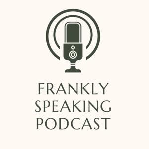 FranklySpeakingPodcast