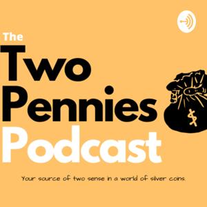 The Two Pennies Podcast