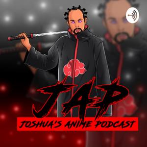 Joshua Anime Podcast