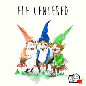 Elf Centered by Saturday Morning Media