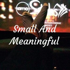 Small And Meaningful