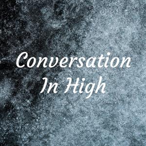 Conversation In High