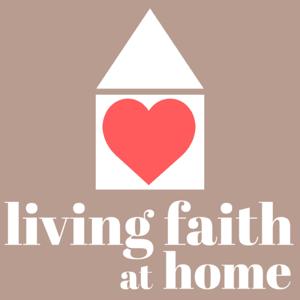 Living Faith At Home