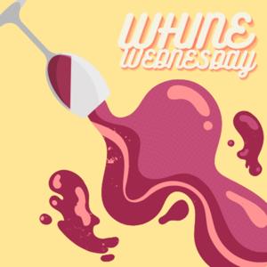 Whine Wednesday