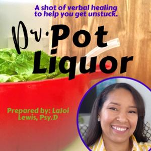 Dr. Pot Liquor