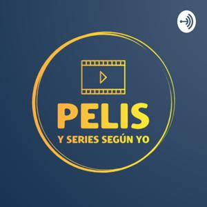 Pelis y Series según Yo