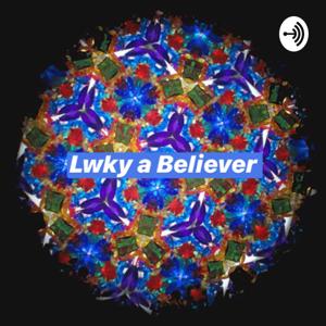 Lwky a Believer