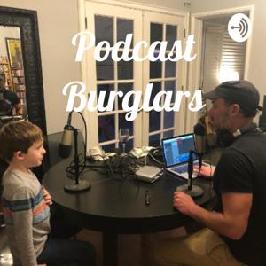 Podcast Burglars