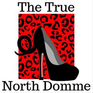 True North Domme by Daddy Red