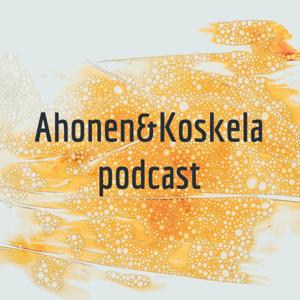 Ahonen&Koskela podcast