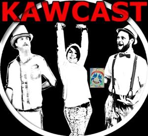 The Kawcast