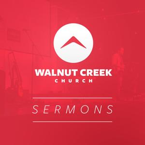 Walnut Creek Church - Sermons
