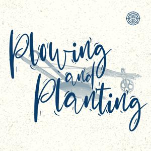 Plowing & Planting