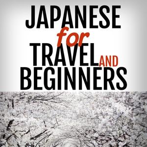 Japanese for Travel and Beginners Archives - Real Life Language by Japanese for Travel and Beginners Archives - Real Life Language