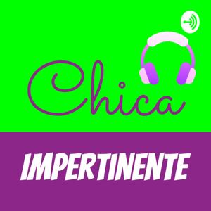 Chica Impertinente