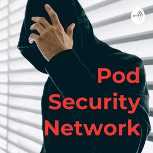 Pod Security Network