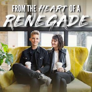 From the Heart of a Renegade