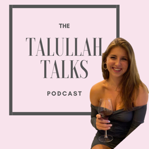 The Talullah Talks Podcast