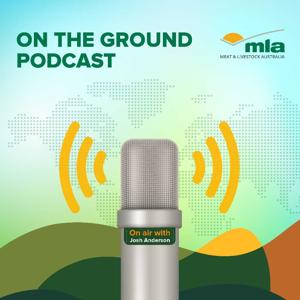 Meat & Livestock Australia's On The Ground Podcast