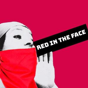 Red in the Face Podcast