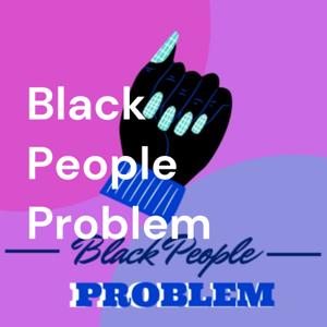Black People Problem