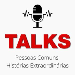 TALKS - Pessoas Comuns, Histórias Extraordinárias