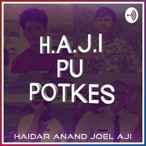 H.A.J.I PU POTKES