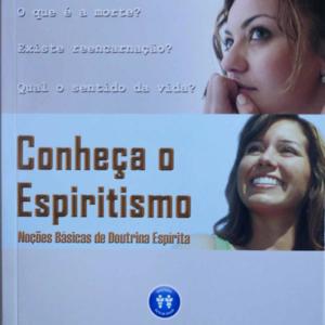 Conheça o Espiritismo - Noções Básicas de Doutrina Espírita