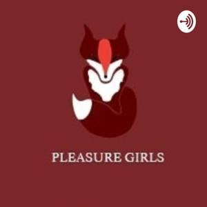 Pleasure Girls Podcast