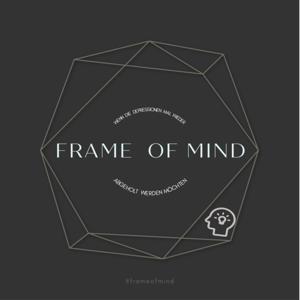 Frame of Mind - der Gedankenpodcast