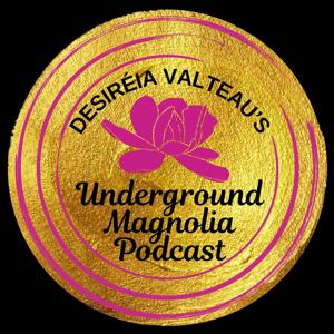 Underground Magnolia Podcast