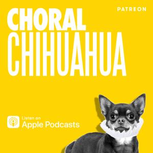 CHORAL CHIHUAHUA