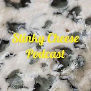 Stinky Cheese Podcast