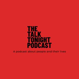 The Talk Tonight Podcast