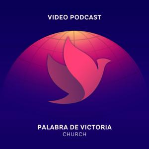 Palabra De Victoria Video Podcast