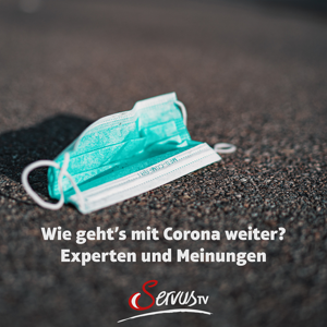 Wie geht’s mit Corona weiter? - Experten und Meinungen