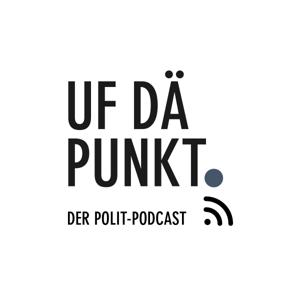 UF DÄ PUNKT. - der Polit-Podcast