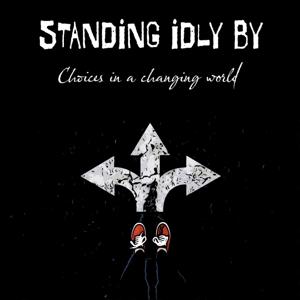 Standing idly by