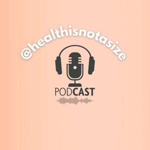 Health is not a size - Podcast