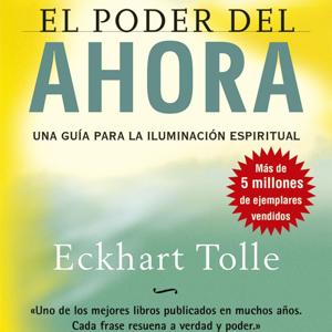 EL PODER DEL AHORA DE ECKHAR TOLLE AUDIOLIBRO POR CAPÍTULOS