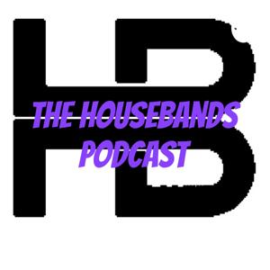 The HouseBands Podcast