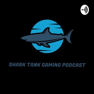 Shark Tank Gaming Podcasts