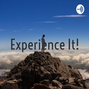 Experience It!