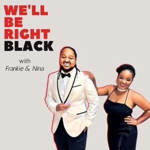 We'll Be Right BLACK