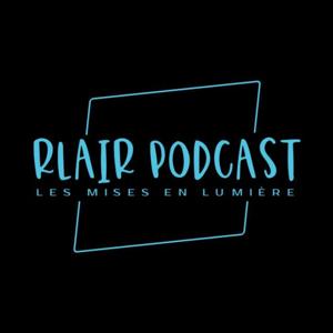 Les mises en lumière de RLAIR Podcast