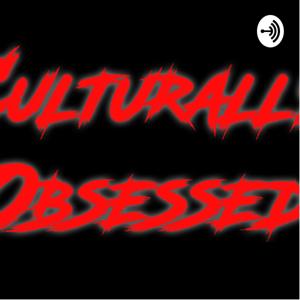 Culturally Obsessed | Interviews and reviews for pop culture aficionados!