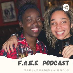 Friends, Acquaintances, And Erbody Else Podcast