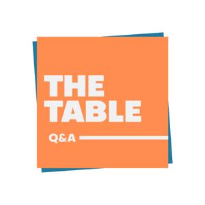 The Table: Q&A